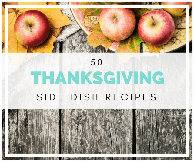 50 Thanksgiving Side Dishes
