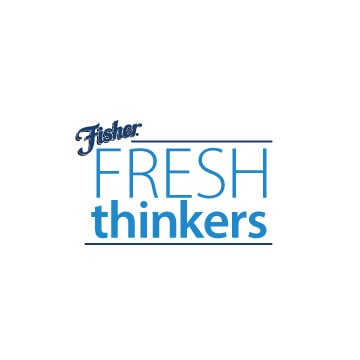 Fisher Fresh Thinkers #ThinkFresh