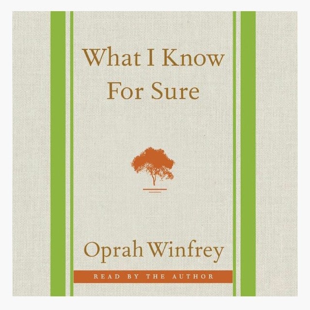 Oprah Winfrey - What I Know For Sure