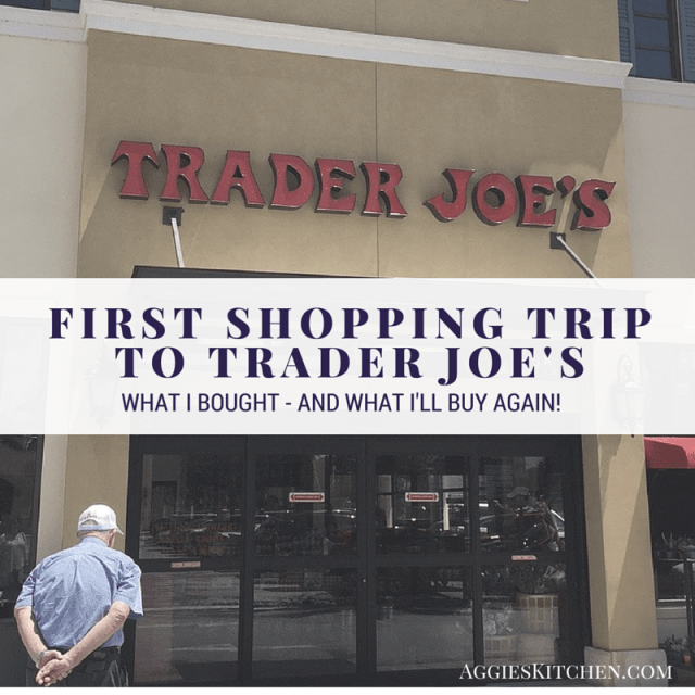 First Trip to Trader Joe's - Come see what I brought home!