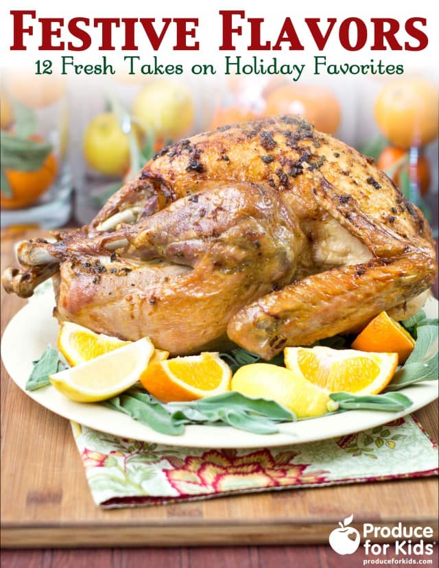 12 Fresh Takes on Holiday Favorites from Produce For Kids {Free e-Cookbook!}