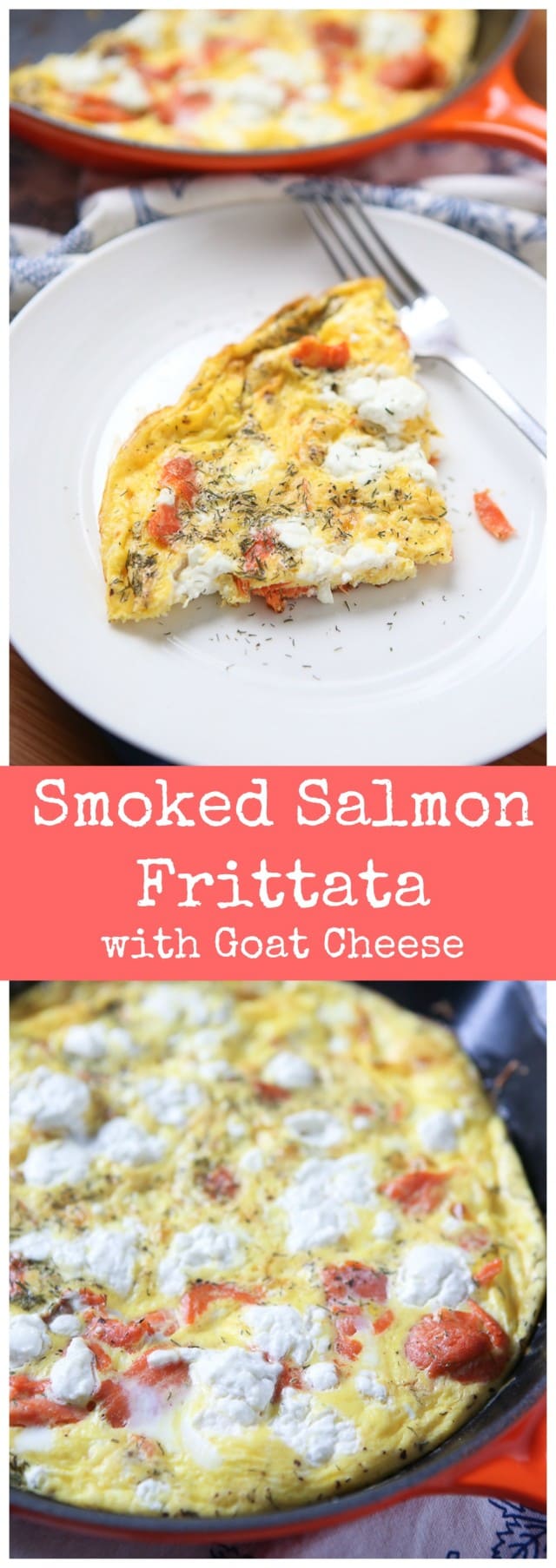 Inspired by a smoked salmon quiche, this smoked salmon frittata with goat cheese and dill is lighter and so easy to make!