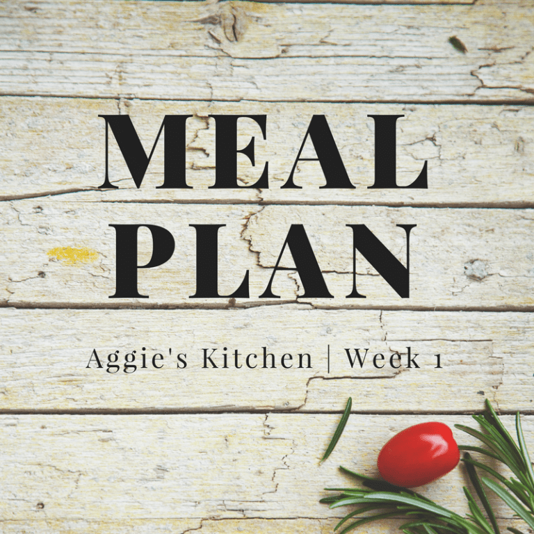 Weekly Meal Plan | Week 1 - Aggie's Kitchen