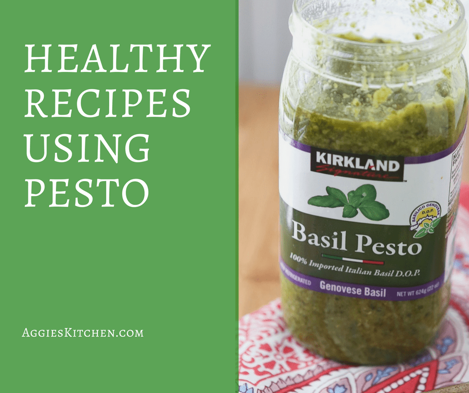 My Favorite Healthy Recipes With Pesto Aggie s Kitchen